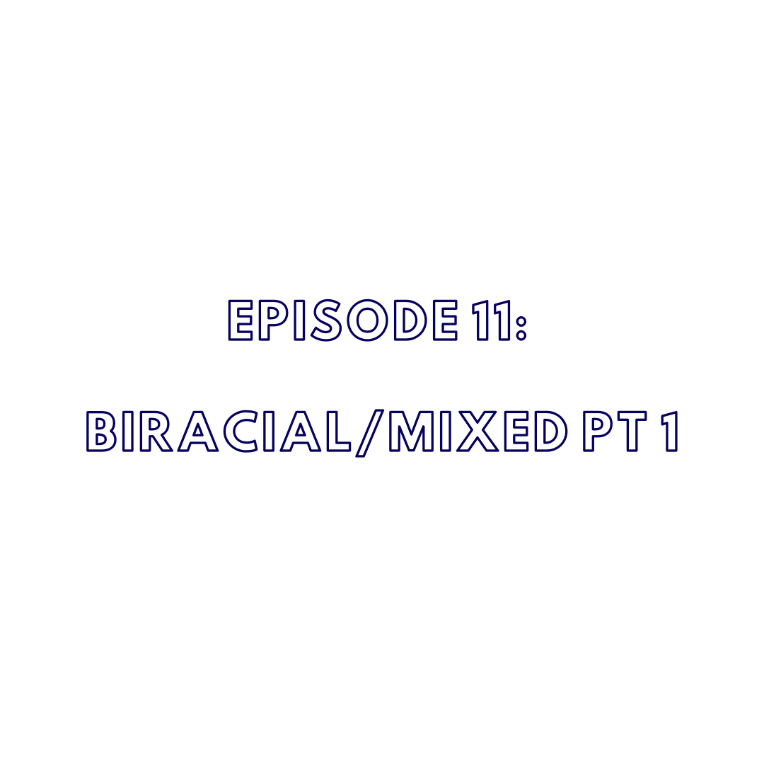 The Ashe Academy's Inspire. Uplift. Engage. Podcast Episode 11 Biracial/Mixed Pt 1