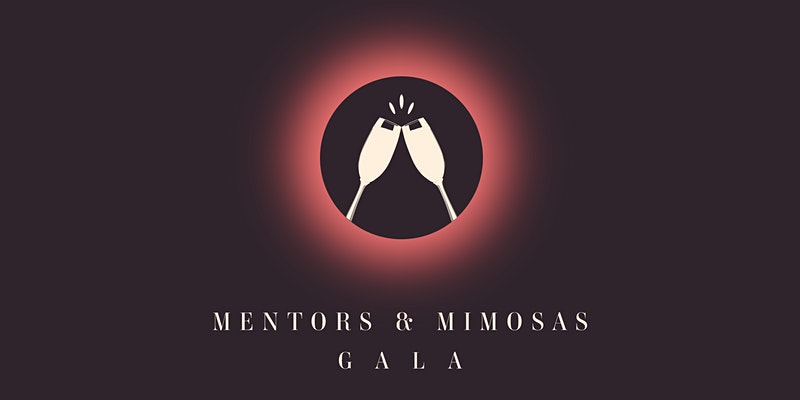 Mentors & Mimosas Gala 2021